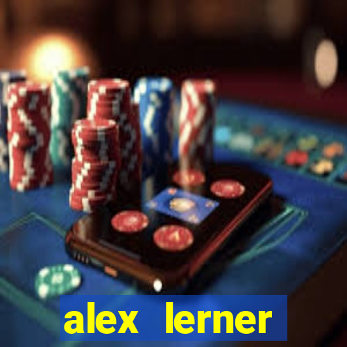 alex lerner jornalista fortuna